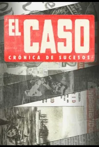 Эль Касо. Хроника событий (сериал 2016)